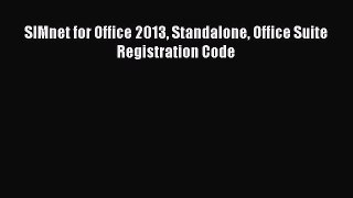 Read SIMnet for Office 2013 Standalone Office Suite Registration Code Ebook