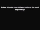 Read Robust Adaptive Control (Dover Books on Electrical Engineering) Ebook