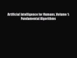 Read Artificial Intelligence for Humans Volume 1: Fundamental Algorithms PDF