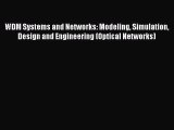 Read WDM Systems and Networks: Modeling Simulation Design and Engineering (Optical Networks)