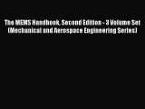 Read The MEMS Handbook Second Edition - 3 Volume Set (Mechanical and Aerospace Engineering
