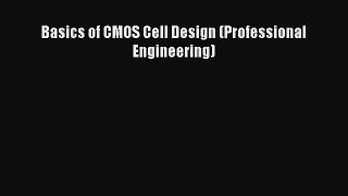 Read Basics of CMOS Cell Design (Professional Engineering) PDF Free