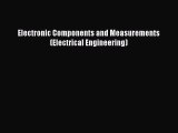 Read Electronic Components and Measurements (Electrical Engineering) Ebook Online