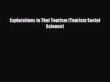 Download Explorations in Thai Tourism (Tourism Social Science) Read Online