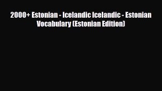 PDF 2000+ Estonian - Icelandic Icelandic - Estonian Vocabulary (Estonian Edition) PDF Book