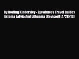 PDF By Dorling Kindersley - Eyewitness Travel Guides Estonia Latvia And Lithuania (Revised)