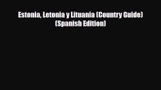 PDF Estonia Letonia y Lituania (Country Guide) (Spanish Edition) Ebook