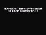 [PDF] SIGHT WORDS: I Can Read 1 (100 Flash Cards) (DOLCH SIGHT WORDS SERIES Part 1) Read Full