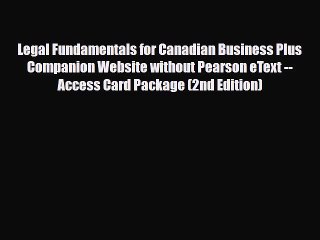 [PDF] Legal Fundamentals for Canadian Business Plus Companion Website without Pearson eText