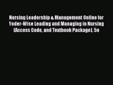 Read Nursing Leadership & Management Online for Yoder-Wise Leading and Managing in Nursing