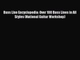 Read Bass Line Encyclopedia: Over 100 Bass Lines in All Styles (National Guitar Workshop) Ebook