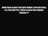 PDF Guide How to Date Thai girls Online: From the Dairy of a Thai Girl Part 1 (How to Date