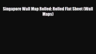 Download Singapore Wall Map Rolled: Rolled Flat Sheet (Wall Maps) Free Books