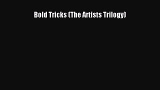 Read Bold Tricks (The Artists Trilogy) Ebook Free