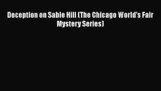 Read Deception on Sable Hill (The Chicago World's Fair Mystery Series) Ebook Free