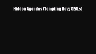 Read Hidden Agendas (Tempting Navy SEALs) Ebook Free