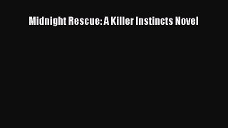 Read Midnight Rescue: A Killer Instincts Novel PDF Online
