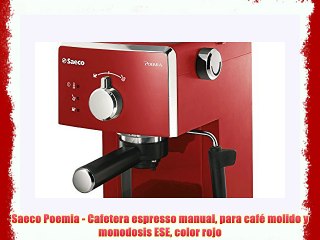 Saeco Poemia - Cafetera espresso manual para café molido y monodosis ESE color rojo