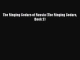 Download The Ringing Cedars of Russia (The Ringing Cedars Book 2) Free Books