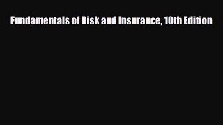 [PDF] Fundamentals of Risk and Insurance 10th Edition Read Full Ebook