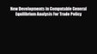 [PDF] New Developments in Computable General Equilibrium Analysis For Trade Policy Download
