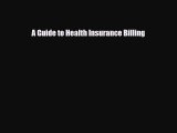 [PDF] A Guide to Health Insurance Billing Download Online