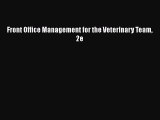 Download Front Office Management for the Veterinary Team 2e Read Online