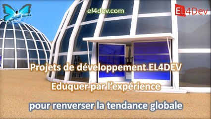 Changer le monde EL4DEV – Eduquer par l'expérience Méditerranée Afrique Europe Maroc France