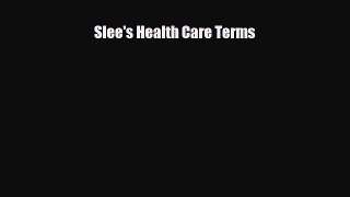 Download Slee's Health Care Terms Free Books