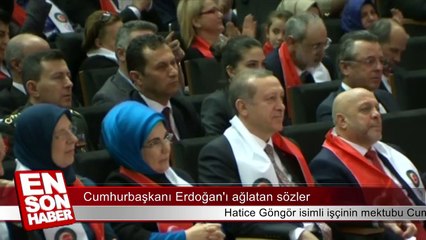 Erdoğan'ı ağlatan sözler