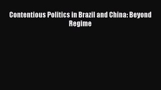 Download Contentious Politics in Brazil and China: Beyond Regime Ebook Free