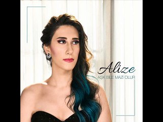 Alize - Aşk Bile Mazi Olur (2016)