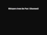 Read Whispers from the Past  (Charmed) Ebook Free