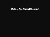 Read A Tale of Two Pipers (Charmed) Ebook Online