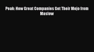 Download Peak: How Great Companies Get Their Mojo from Maslow  EBook