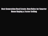 [PDF] Next Generation Real Estate: New Rules for Smarter Home Buying & Faster Selling Read