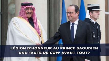 Légion d'honneur au prince saoudien, une faute de com' avant tout?
