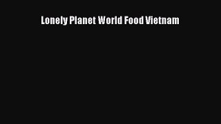 Download Lonely Planet World Food Vietnam  EBook