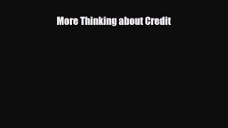 [PDF] More Thinking about Credit Download Full Ebook