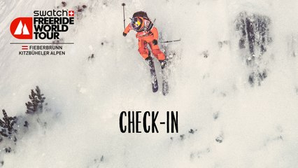 Check In - Fieberbrunn Kitzbüheler Alpen - Swatch Freeride World Tour 2016