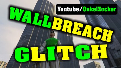 GTA 5 ONLINE GLITCH - GTA V WALLBREACH / SECRET GLITCH - GTA V ONLINE GLITCHES