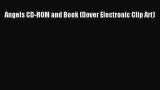 Read Angels CD-ROM and Book (Dover Electronic Clip Art) Ebook Free