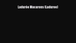 Download Ladurée Macarons (Laduree)  EBook