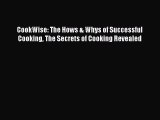PDF CookWise: The Hows & Whys of Successful Cooking The Secrets of Cooking Revealed Free Books