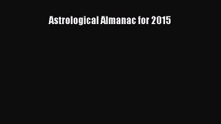 Read Astrological Almanac for 2015 Ebook Online