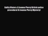 Download Guilty Waters: A Joanna Piercy British police procedural (A Joanna Piercy Mystery)