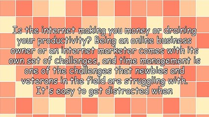 4 Tips On Managing Your Time As An Online Entrepreneur