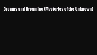 [Download PDF] Dreams and Dreaming (Mysteries of the Unknown)  Full eBook