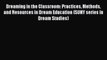 Download Dreaming in the Classroom: Practices Methods and Resources in Dream Education (SUNY