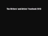 Read The Writers' and Artists' Yearbook 2013 Ebook Free